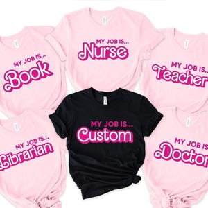 Custom My Job is Shirt, Personalized Your Job, Jobs T-shirt Actually, Teacher Tee