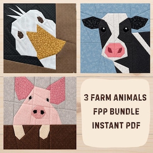 May include: A collection of three quilt blocks featuring farm animals: a goose, a cow, and a pig. The goose has white feathers and a yellow beak. The cow is black and white with a pink nose. The pig is pink. Text reads "3 FARM ANIMALS FPP BUNDLE INSTANT PDF."