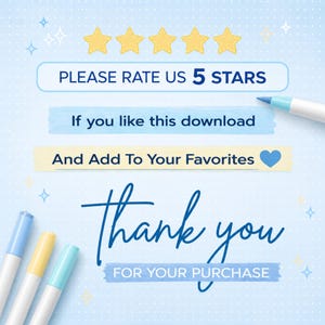 May include: A light blue digital graphic with white polka dots and yellow stars. Text reads: PLEASE RATE US 5 STARS, If you like this download, And Add To Your Favorites, Thank you FOR YOUR PURCHASE. Three markers in blue and yellow are visible.