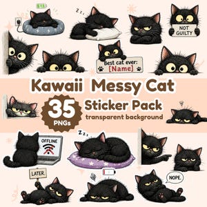 May include: A sticker pack featuring various illustrations of a black cat in different poses and expressions. The cat is shown sleeping, holding signs, and interacting with objects. The text "Kawaii Messy Cat Sticker Pack" is also present.
