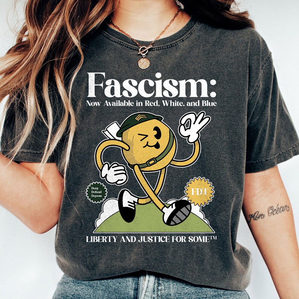 Teexy Style Fascism Shirt, Anti Fascism Shirt, Anti Trump Shirt, Human Rights Shirt, Fdt Shirt, Liberal Shirt, Political Shirt, Anti Republican Shirt