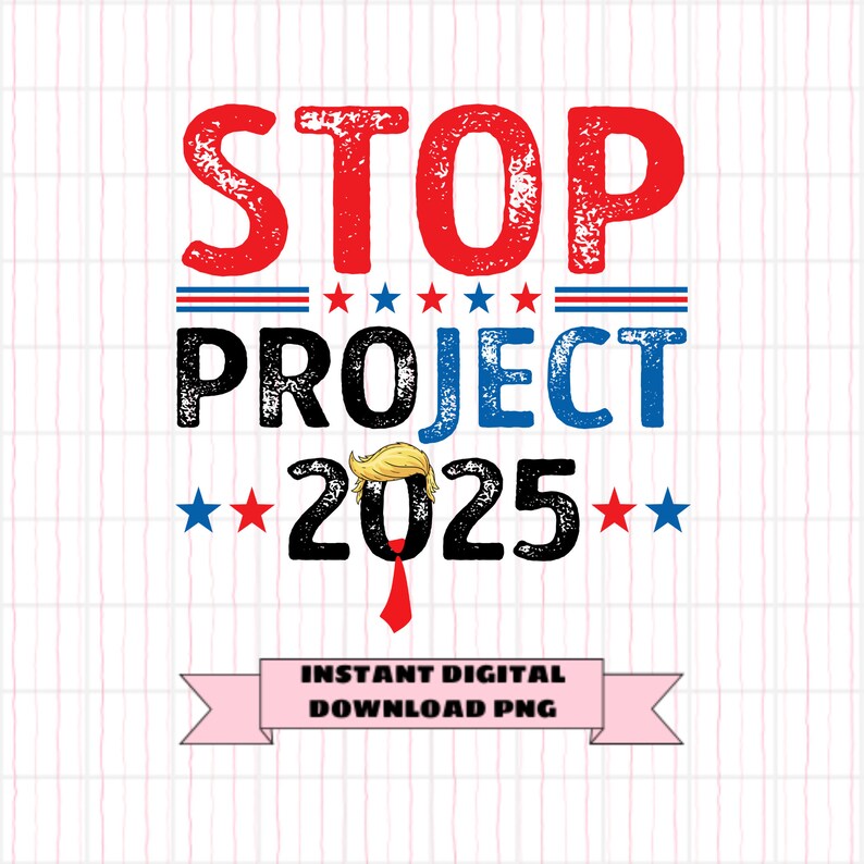 Stop Project 2025 Png, Project 2025 Png, Trump Project Png, Political
