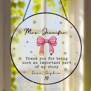 Personalized Teacher Glass Suncatcher for End of Year, Teacher Appreciation, Custom Teacher Suncatcher, Classroom Decor, Gift for Teacher