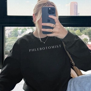 Phlebotomist Sweatshirt , Phlebotomy Sweatshirt , Gift For Phlebotomists , Blood Nurse , Registered Nurse Sweatshirt , Blood Drawing Nurse