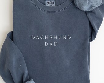 Dachshund Dad Sweatshirt | Wiener Dog Lover Gift | Dog Dad Sweater | Pet Owner Sweatshirt | Gift for Dachshund Owners