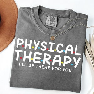 Physical Therapy Shirt, PT Shirt, Doctor Shirt, Physical Therapist Shirt, PT Gifts, DPT Gifts, Pt Student Tee, Physical Therapy Gifts