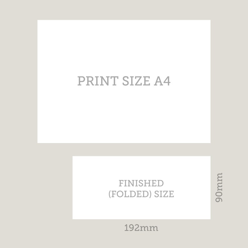 May include: Two white rectangular cards with text. The top card reads "PRINT SIZE A4". The bottom card reads "FINISHED (FOLDED) SIZE" and has dimensions of 192mm x 90mm.