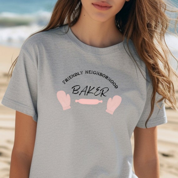 Neighborhood, Friendly Neighborhood Baker Shirt, Baked Goods Shirt, Funny Baking Shirt, Gift for Bakers, Baking Shirt,Baker Gift,Baking Gift for Mom Shirt