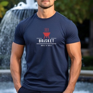 Funny Brisket Shirt, Funny BBQ Shirt, Grill and Chill Shirt, Barbecue t-shirt, BBQ Gifts For Men, Dad Husband Grandpa Father&#39;s Day