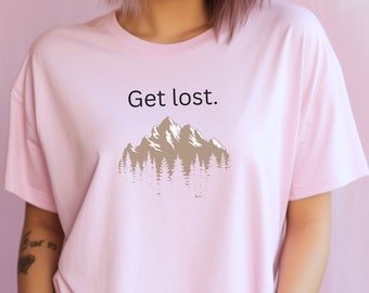 Get Lost Shirt, Travel TShirt, Adventure Shirt, Travel Tee, Vacation Shirt, Travel Shirt, Vacay Mode, Wanderlust Shirt