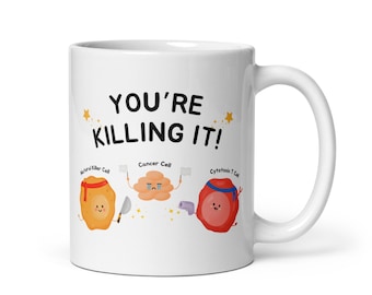 You're Killing It Mug, Fun Gifts for Life Scientist Biology Teacher Immunology Student PhD Graduation Lab technician researcher, 11oz