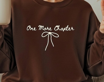 One More Chapter Book Lover Sweatshirt | Bookish Girly Reading Sweater | Reader Sweatshirt | Librarian Crewneck | Cute Bookish Merch