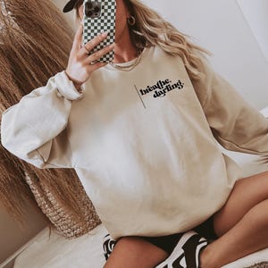 Inspirational Womens Sweatshirt, Trendy Motivational Shirt, Positivity Sweater, Darling Crewneck Sweater, Yoga Shirt, Happiness Sweatshirt