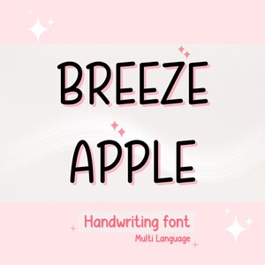 May include: A pink and white graphic with the words "BREEZE APPLE" in a black, handwritten font. Below the words are the words "Handwriting font" and "Multi Language" in a pink font.