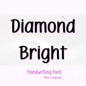 May include: A digital graphic featuring the words "Diamond Bright" in a bold, black, handwritten font with a pink outline. Below, it reads "Handwriting font Multi Language" in a smaller, pink font, set against a light pink background.