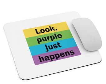 Purple Just Happens Mouse pad