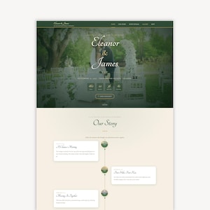 May include: A website landing page for Eleanor & James featuring a dark green header with navigation links, a hero section with a wedding photo, a countdown timer, and a cream-colored section below titled Our Story with a timeline of events.