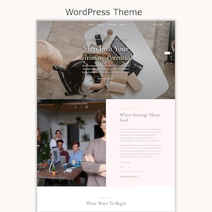 May include: A WordPress theme website layout featuring a top section with the text Step Into Your Ultimate Potential, a middle section with the text Where Strategy Meets Soul, and a bottom section with the text Three Ways To Begin.