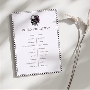 May include: A black and white printable game card with the text "Would She Rather?" and a skull with a rose. The card features a list of 12 pairs of choices, such as "Dogs" vs. "Cats", "Starter" vs. "Dessert", and "Summer" vs. "Winter".