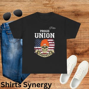 組合労働者Tシャツ、誇り高き組合Tシャツ、労働者の日シャツ、建設労働者へのギフト、ユニセックスヘビーコットンTシャツ