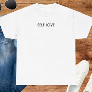 Self Love Unisex Heavy Cotton Tee, Positive Vibes Shirt, Casual Comfort Wear, Self-Care Gift, Motivational Apparel, Everyday Style