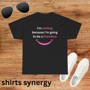 Smiling Grandma Announcement Tee, Funny Unisex T-Shirt, Gift for Expecting Grandmothers, Cute Family Shirt, New Grandma Gift