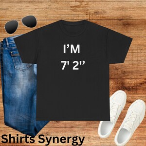 Unisex Heavy Cotton Tee - I&#39;m 7&#39;2&quot; Fun Statement Tee, Perfect for Basketball Fans, Gift for Sports Lovers, Casual Wear T-shirt, Humorous