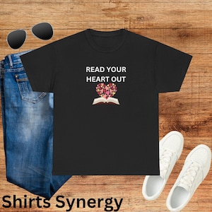 Read Your Heart Out Tee, Unisex Reading T-Shirt, Gift for Book Lovers, Cozy Cotton Top, Literary Apparel, Perfect for Libraries, Birthday