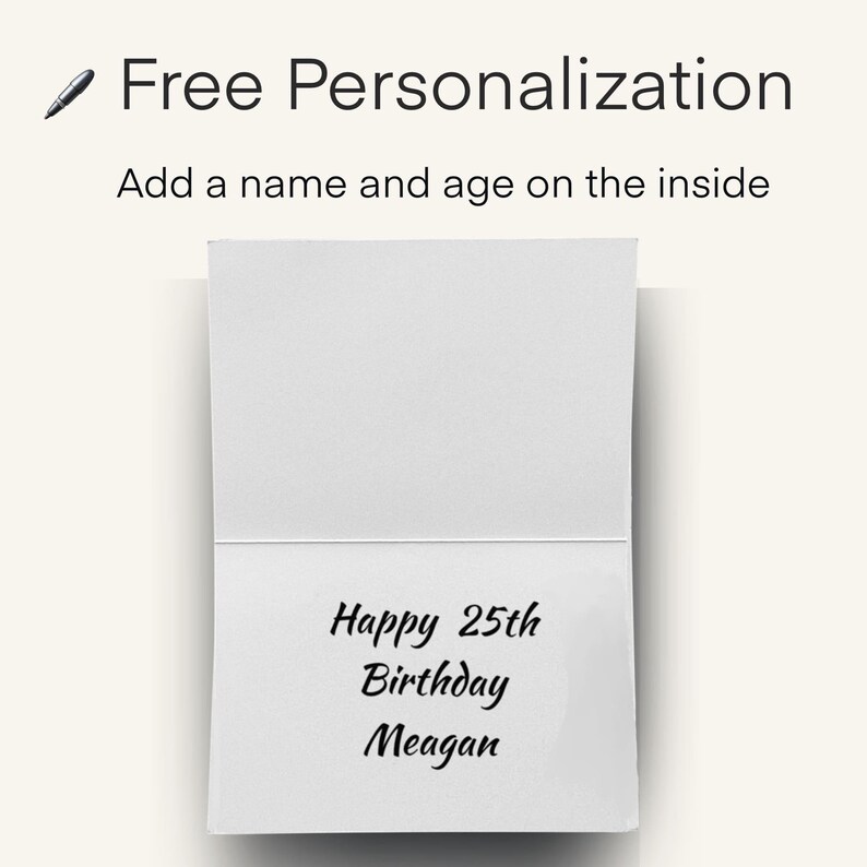 K&ouml;nnte beinhalten: Eine wei&szlig;e, gefaltete Gru&szlig;karte mit dem Text "Happy 25th Birthday Meagan" in schwarzer Schrift. Die Karte enth&auml;lt auch den Text "Free Personalization" und "Add a name and age on the inside".