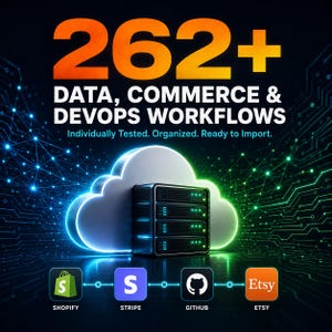 May include: A digital graphic featuring the text 262+ DATA, COMMERCE & DEVOPS WORKFLOWS. Individually Tested. Organized. Ready to Import. A server rack sits before a glowing cloud icon, with Shopify, Stripe, GitHub, and Etsy logos displayed below.