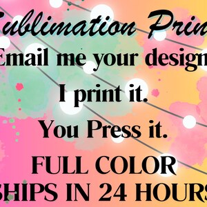 Customized Printed Sublimation Sheets- Heat Transfer Sheets for Shirts, tumblers and mugs