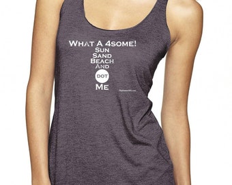 What A 4some! Sun Sand Beach And dot Me! - Women Tank White