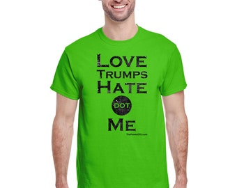 Love Trumps Hate dot Me - Men T-Shirt