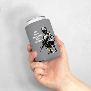 We Never Denigrate Our Military Cooler Sleeve, Military Koozie, Navy, Army, Air Force, Space Force, USMC, Marine Corps, Coast Guard