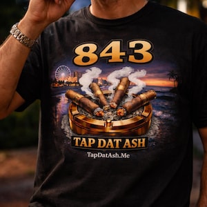 843 Tap Dat Ash Lifestyle Design, Myrtle Beach Cigar Culture Graphic,Area Code Pride Coastal Smoking Lifestyle,TapDatAsh Expression Movement