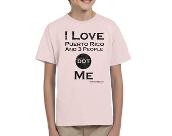 I Love Puerto Rico And 3 People dot Me - Kids Apparel