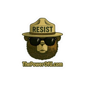 RESIST Vinyl Sticker - National Park Protest Decal - Support Forest Rangers & Public Lands - Climate Activism Sticker - ThePowerOfU.com