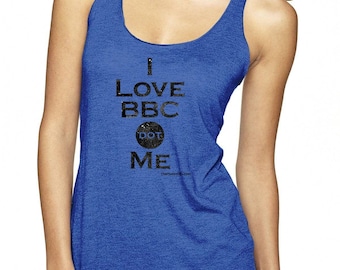 I Love BBC dot me - Women Tank