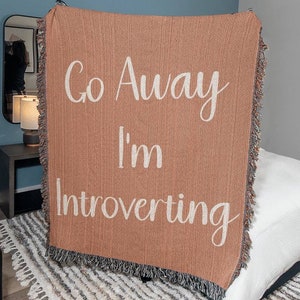 Introvert Woven Blanket, Funny Go Away I&#39;m Introverting Blanket, Minimalist Throw for Homebody, Cozy Cotton Bedding