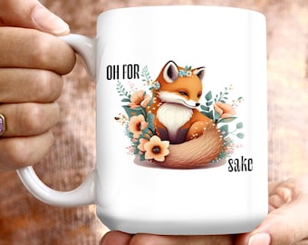 Oh For Fox Sake Funny Mug: Floral Design, 15oz