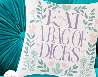 Funny Woven Throw Pillow: 'Eat a Bag of Dicks' Floral Design
