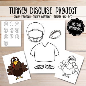 May include: A printable "Turkey Disguise Project" with football-themed elements. Includes a football helmet, jersey, cleats, and a football. Also features a sheet of numbers and two turkey illustrations. The words "Instant Download" are also visible.