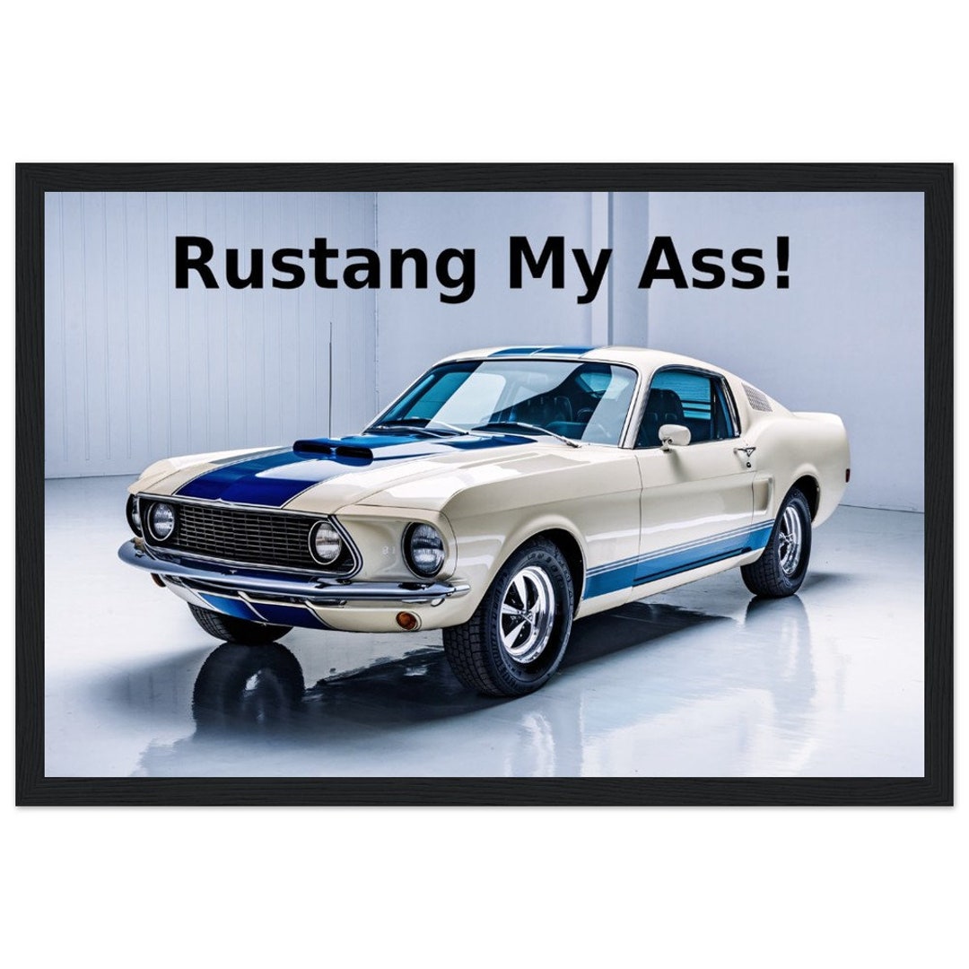 Rustang My Ass, Classic American Muscle Car Framed Wall Art, Man Cave