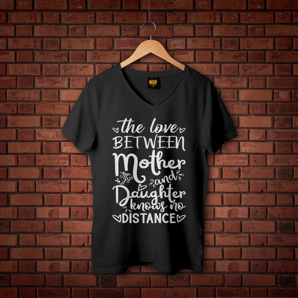 The love between mother and daughter knows no distance T Shirt-mother daughter t shirt-Mothers day gift t shirt