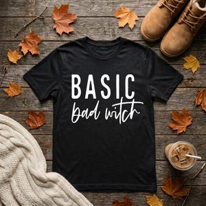 Basic Bad Witch Halloween Shirt, Funny Witch Graphic Tee, Spooky Season T-Shirt, Halloween Witch Shirt for Women