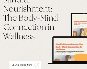 Op de afbeelding: Een laptop en tablet tonen de tekst "Mindful Nourishment: The Body-Mind Connection in Wellness". De afbeelding bevat ook een "Learn More Now"-knop. Het algemene thema is wellness en mindfulness.