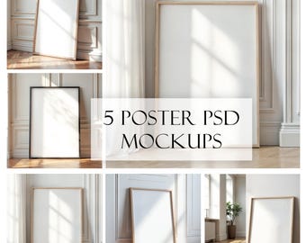 May include: A collage of five poster mockups with white blank spaces in wooden and black frames. The text "5 POSTER PSD MOCKUPS" is overlaid on the image. The posters are leaning against walls and floors in a well-lit room.
