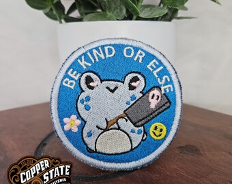 Be Kind or Else Blue Frog Iron on or Sew On Embroidered Patch