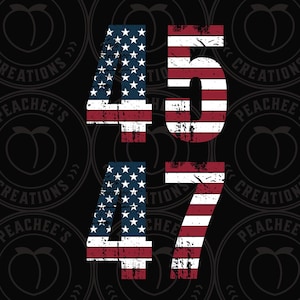 Trump 45 47 PNG, American Flag Png, Trump Png, American Png, Freedom Png, Trump 2024 Png, Make American Great Again png, MAGA, Trump Shirt