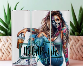 IDGAF Kinda Day - Skull Woman and Ice Coffee Sublimation 20oz Sublimation Wrap (Transparent PNG)